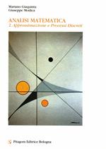 Analisi matematica. Vol. 2: Approssimazione e processi discreti