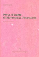 Prove d'esame di matematica finanziaria. Testi e risoluzioni