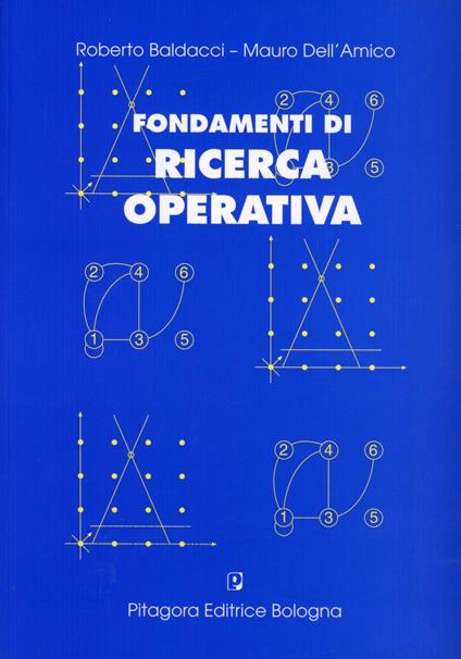 Fondamenti di ricerca operativa - Roberto Baldacci,Mauro Dell'Amico - copertina