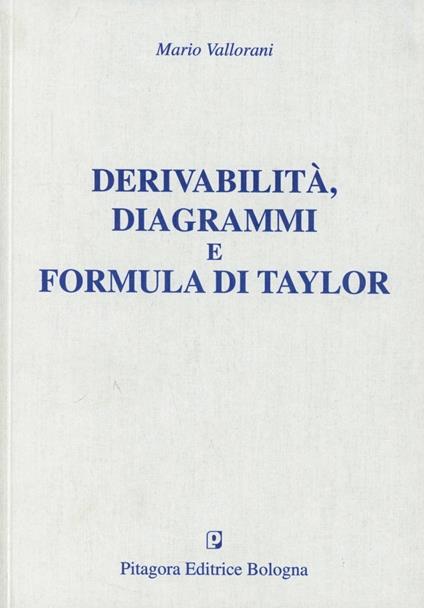 Derivabilità, diagrammi e formula di Taylor - Mario Vallorani - copertina