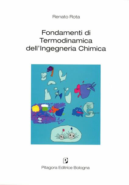 Fondamenti di termodinamica dell'ingegneria chimica - Renato Rota - copertina