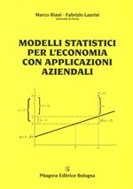 Modelli statistici per l'economia con applicazioni aziendali