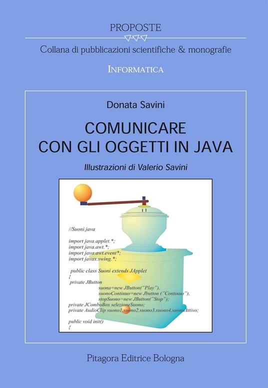 Comunicare con gli oggetti in Java - Donata Savini - copertina