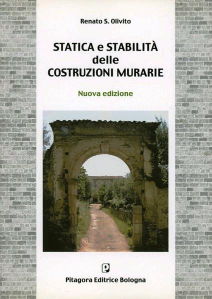 Statica e stabilità delle costruzioni murarie - Renato Olivito - copertina