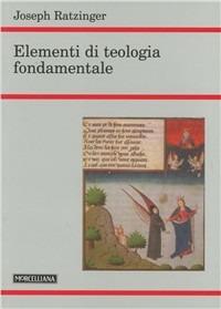 Elementi di teologia fondamentale - Benedetto XVI (Joseph Ratzinger) - copertina