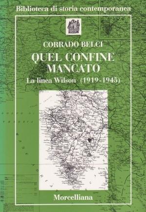 Quel confine mancato. La linea Wilson (1919-1945)