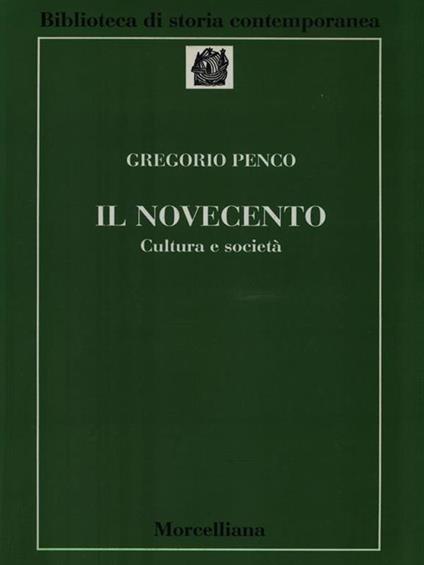 Il Novecento. Cultura e società - Gregorio Penco - copertina