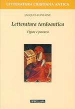 Letteratura tardoantica. Figure e percorsi