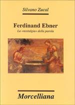 Ferdinand Ebner. La «Nostalgia» della parola
