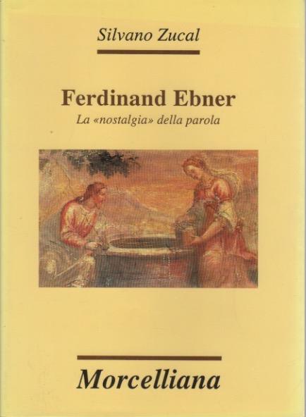 Ferdinand Ebner. La «Nostalgia» della parola