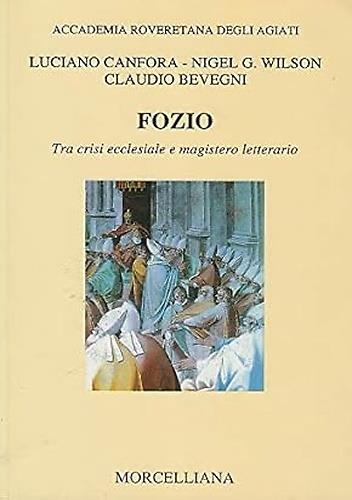Fozio. Tra crisi ecclesiale e magistero letterario