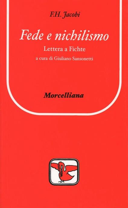 Fede e nichilismo. Lettera a Fichte - Friedrich Heinrich Jacobi - copertina