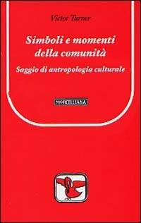 Simboli e momenti della comunità. Saggio di antropologia culturale - Victor Turner - copertina