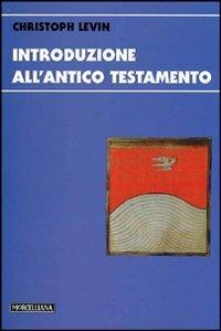 Introduzione all'Antico Testamento - Christoph Levin - copertina