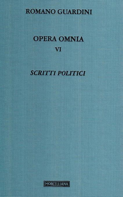 Opera omnia. Vol. 6: Scritti politici - Romano Guardini - copertina