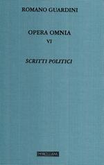 Opera omnia. Vol. 6: Scritti politici.