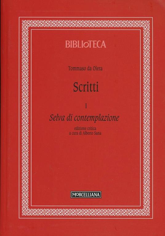 Scritti. Vol. 1: Selva di contemplazione - Tommaso da Olera - copertina