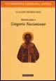Introduzione a Gregorio Nazianzeno - Claudio Moreschini - copertina