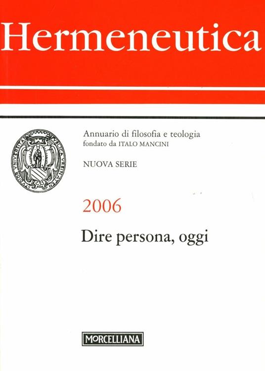 Hermeneutica. Annuario di filosofia e teologia (2006). Dire persona, oggi - copertina