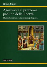 Agostino e il problema paolino della libertà - Hans Jonas - copertina