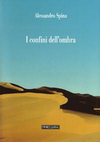 I confini dell'ombra - Alessandro Spina - copertina