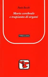 Morte cerebrale e trapianto di organi - Paolo Becchi - copertina