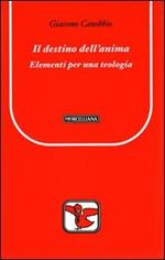 Il destino dell'anima. Elementi per una teologia