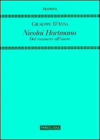 Nicolai Hartmann. Dal conoscere all'essere - Giuseppe D'Anna - copertina