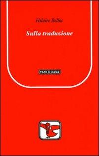 Sulla traduzione - Hilaire Belloc - copertina
