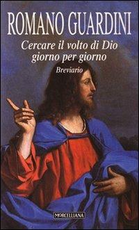 Cercare il volto di Dio. Giorno per giorno. Breviario - Romano Guardini - copertina