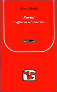 Parini. L'officina del «Giorno» - Pietro Gibellini - copertina