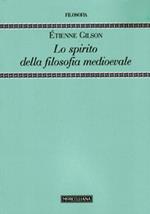 Lo spirito della filosofia medioevale
