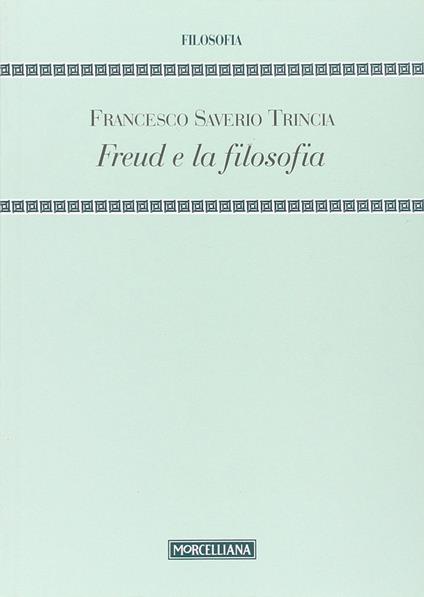 Freud e la filosofia - Francesco S. Trincia - copertina