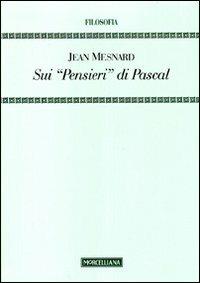 Sui «Pensieri» di Pascal - Jean Mesnard - copertina