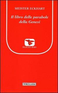 Il libro delle parabole della Genesi - Meister Eckhart - copertina