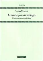 Levinas fenomenologo. Umano senza condizioni