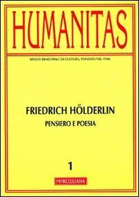 Humanitas (2012). Vol. 1: Friedrich Hölderlin. Pensiero e poesia. - copertina