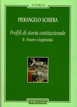 Profili di storia costituzionale. Vol. 2: Potere e legittimità.