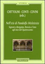 Nell'età di Pandolfo Malatesta. Signore a Bergamo, Brescia e Fano agli inizi del Quattrocento. Con CD Audio