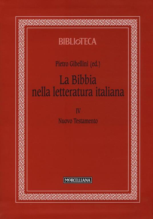 La Bibbia nella letteratura italiana. Vol. 4: Nuovo Testamento. - copertina