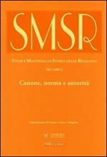 SMSR. Studi e materiali di storia delle religioni (2012). Vol. 78\1: Canone, norma e autorità.
