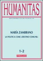 Humanitas (2013) vol. 1-2: María Zambrano. La politica come «destino comune»