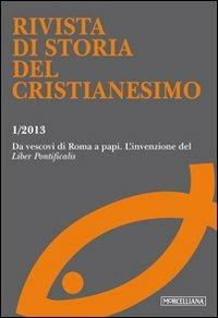 Rivista di storia del cristianesimo (2013). Ediz. multilingue. Vol. 1: Da vescovi di Roma a papi l'invenzione del «Liber pontificalis». - copertina