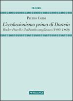 L'evoluzionismo prima di Darwin. Baden Powell e il dibattito anglicano (1800-1860)