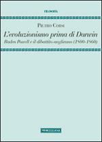 L' evoluzionismo prima di Darwin. Baden Powell e il dibattito anglicano (1800-1860)
