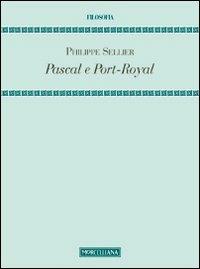 Libro Pascal e Port-Royal Philippe Sellier