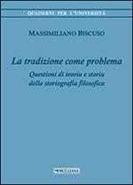 La tradizione come problema. Questioni di teoria e storia della storiografia filosofica