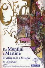 Da Montini a Martini. Il Vaticano II a Milano. Vol. 2: Le pratiche.