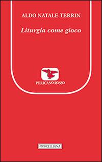 Liturgia come gioco - Aldo Natale Terrin - copertina