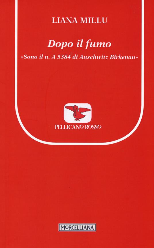 Dopo il fumo. «Sono il n. A 5384 di Birkenau» - Liana Millu - copertina
